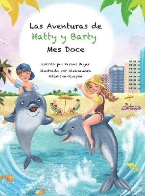 bokomslag Las Aventuras de Hatty y Barty Mes Doce