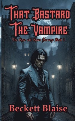 bokomslag That Bastard the Vampire