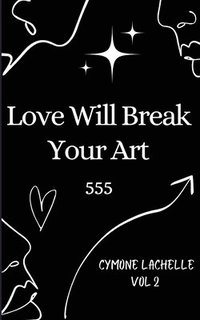 bokomslag Love Will Break Your Art Volume 2