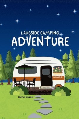 Nicole Kunkel - Lakeside Camping Adventure, Häftad