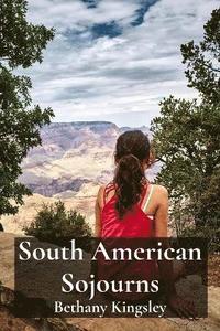bokomslag South American Sojourns