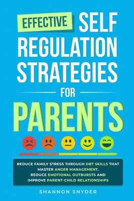 Snyder - Effective Self Regulation Strategies for Parents, Häftad