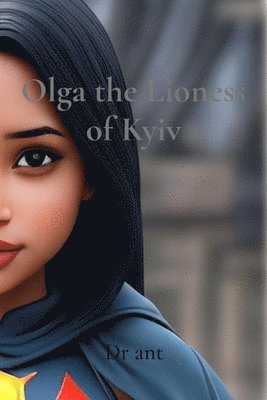 Ant, Dr ant - Olga the Lioness of Kyiv, Häftad