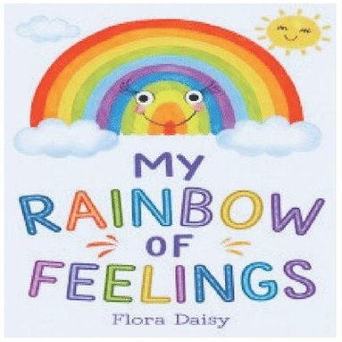 Flora Daisy - My Rainbow of Feelings, Häftad
