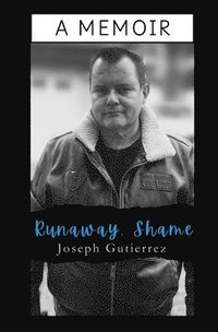 bokomslag Runaway, Shame: A Memoir