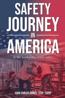 Juan Carlos Gomez Csp-Cusp - Safety Journey in America, Häftad