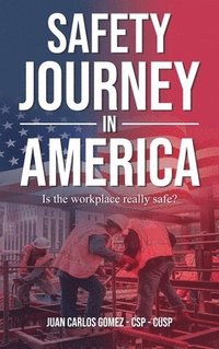 bokomslag Safety Journey in America: An Immigrant Progress