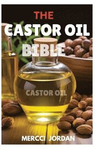 bokomslag Castor Oil Bible