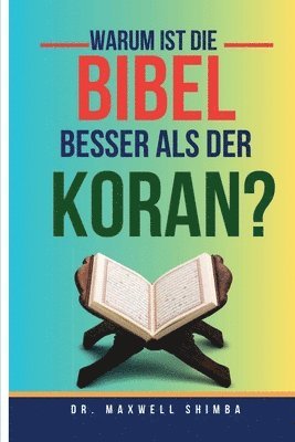 Warum ist die Bibel besser als der Koran? 1