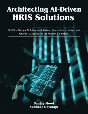 bokomslag Architecting AI-Driven HRIS Solutions: A Guide to AI-Driven HRIS Solutions and Implementation