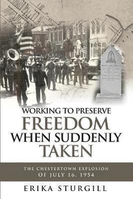 Working to Preserve Freedom When Suddenly Taken 1