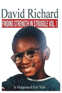 bokomslag Finding Strength in Struggles Vol. 1: It Happening For You