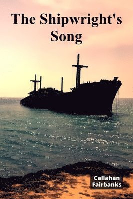 bokomslag Shipwright's Song