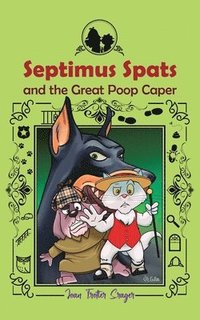 bokomslag Septimus Spats and the Great Poop Caper