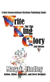 bokomslag Write for the King of Glory