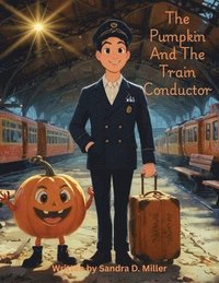 bokomslag Pumpkin And The Train Conductor