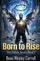 Beau Wesley Carroll - Born To Rise, Häftad