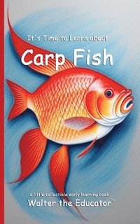 bokomslag It's Time to Learn about Carp Fish