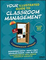 Dominique Smith, Nancy Frey, Douglas Fisher, Carl Blythe, Taryl Hansen - Your Illustrated Guide to Classroom Management, Häftad