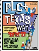 Douglas Fisher, Nancy Frey, John T. Almarode, Kierstan Barbee, Brenda Martinez - PLC+ The Texas Way, Häftad