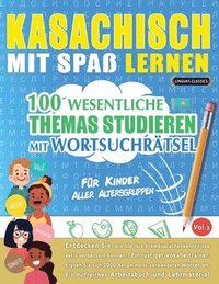 bokomslag Kasachisch Mit Spaß Lernen - Für Kinder: Aller Altersgruppen - 100 Wesentliche Themas Studieren Mit Wortsuchrätsel - Vol.1