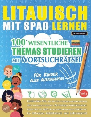 bokomslag Litauisch Mit Spaß Lernen - Für Kinder: Aller Altersgruppen - 100 Wesentliche Themas Studieren Mit Wortsuchrätsel - Vol.1