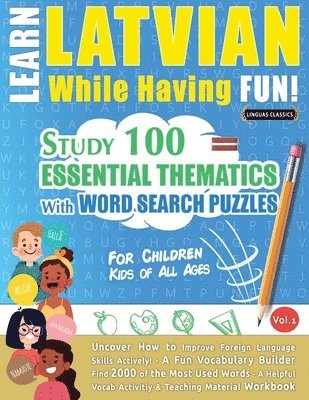 bokomslag Learn Latvian While Having Fun! - For Children