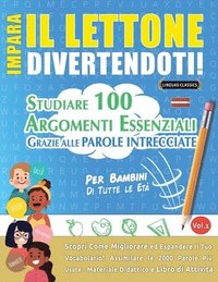 bokomslag Impara Il Lettone Divertendoti! - Per Bambini: Tutte Le Età - Studiare 100 Argomenti Essenziali Grazie Alle Parole Intrecciate - Vol.1