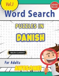 bokomslag Word Search Puzzles in Danish for Adults - Awesome! Vol.1 - Delta Classics