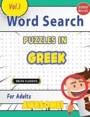 bokomslag Word Search Puzzles in Greek for Adults - Awesome! Vol.1 - Delta Classics