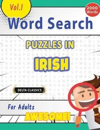 bokomslag Word Search Puzzles in Irish for Adults - Awesome! Vol.1 - Delta Classics
