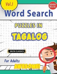 bokomslag Word Search Puzzles in Tagalog for Adults - Awesome! Vol.1 - Delta Classics