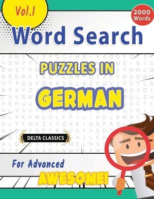 bokomslag Word Search Puzzles in German for Advanced - Awesome! Vol.1 - Delta Classics