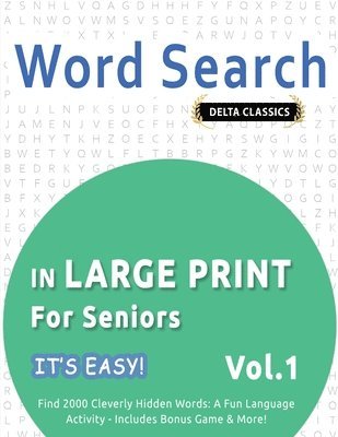 bokomslag Word Search in Large Print for Seniors - It's Easy! Vol.1 - Delta Classics - Find 2000 Cleverly Hidden Words