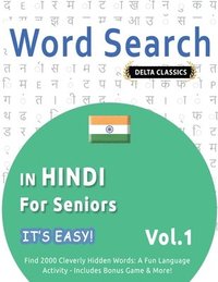 bokomslag Word Search in Hindi for Seniors - It's Easy! Vol.1 - Delta Classics - Find 2000 Cleverly Hidden Words