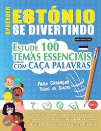 bokomslag Aprender Estónio Se Divertindo! - Para Crianças: Todas as Idades - Estude 100 Temas Essenciais Com Caça Palavras - Vol.1