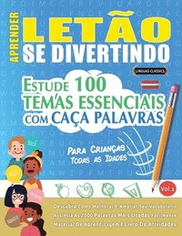 bokomslag Aprender Letão Se Divertindo! - Para Crianças: Todas as Idades - Estude 100 Temas Essenciais Com Caça Palavras - Vol.1