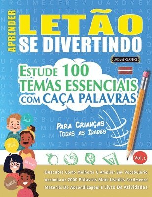 bokomslag Aprender Letão Se Divertindo! - Para Crianças: Todas as Idades - Estude 100 Temas Essenciais Com Caça Palavras - Vol.1