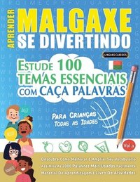 bokomslag Aprender Malgaxe Se Divertindo! - Para Crianças: Todas as Idades - Estude 100 Temas Essenciais Com Caça Palavras - Vol.1