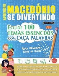 bokomslag Aprender Macedónio Se Divertindo! - Para Crianças: Todas as Idades - Estude 100 Temas Essenciais Com Caça Palavras - Vol.1