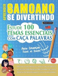 bokomslag Aprender Samoano Se Divertindo! - Para Crianças: Todas as Idades - Estude 100 Temas Essenciais Com Caça Palavras - Vol.1