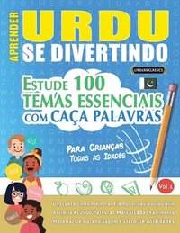 bokomslag Aprender Urdu Se Divertindo! - Para Crianças: Todas as Idades - Estude 100 Temas Essenciais Com Caça Palavras - Vol.1