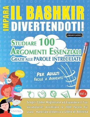 Impara Il Bashkir Divertendoti! - Per Adulti: Facile a Avanzato - Studiare 100 Argomenti Essenziali Grazie Alle Parole Intrecciate 1