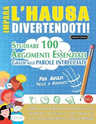 Impara l'Hausa Divertendoti! - Per Adulti: Facile a Avanzato - Studiare 100 Argomenti Essenziali Grazie Alle Parole Intrecciate 1