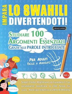 Impara Lo Swahili Divertendoti! - Per Adulti: Facile a Avanzato - Studiare 100 Argomenti Essenziali Grazie Alle Parole Intrecciate 1