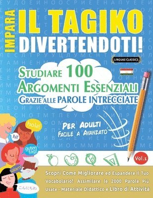 Impara Il Tagiko Divertendoti! - Per Adulti: Facile a Avanzato - Studiare 100 Argomenti Essenziali Grazie Alle Parole Intrecciate 1