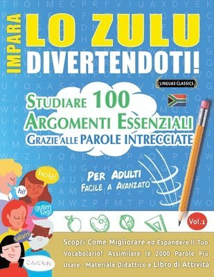 Impara Lo Zulu Divertendoti! - Per Adulti: Facile a Avanzato - Studiare 100 Argomenti Essenziali Grazie Alle Parole Intrecciate 1