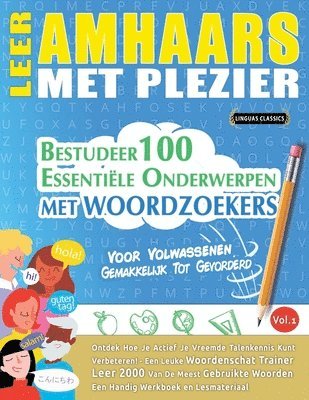 bokomslag Leer Amhaars Met Plezier - Voor Volwassenen: Gemakkelijk Tot Gevorderd - Bestudeer 100 Essentiële Onderwerpen Met Woordzoekers - Vol.1