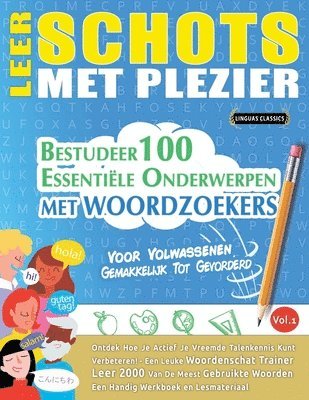 bokomslag Leer Schots Met Plezier - Voor Volwassenen: Gemakkelijk Tot Gevorderd - Bestudeer 100 Essentiële Onderwerpen Met Woordzoekers - Vol.1