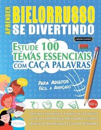 bokomslag Aprender Bielorrusso Se Divertindo! - Para Adultos: Fácil a Avançado - Estude 100 Temas Essenciais Com Caça Palavras - Vol.1